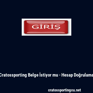 Cratossporting Belge İstiyor mu - Hesap Doğrulama