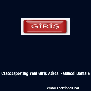 Cratossporting Yeni Giriş Adresi - G&uuml;ncel Domain